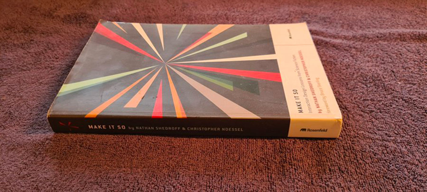 Make-It-So-make-it-so-spot-image-Interaction-Design-Lessons-from-Science-Fiction-By-Nathan-Shedroff-Christopher-Noessel