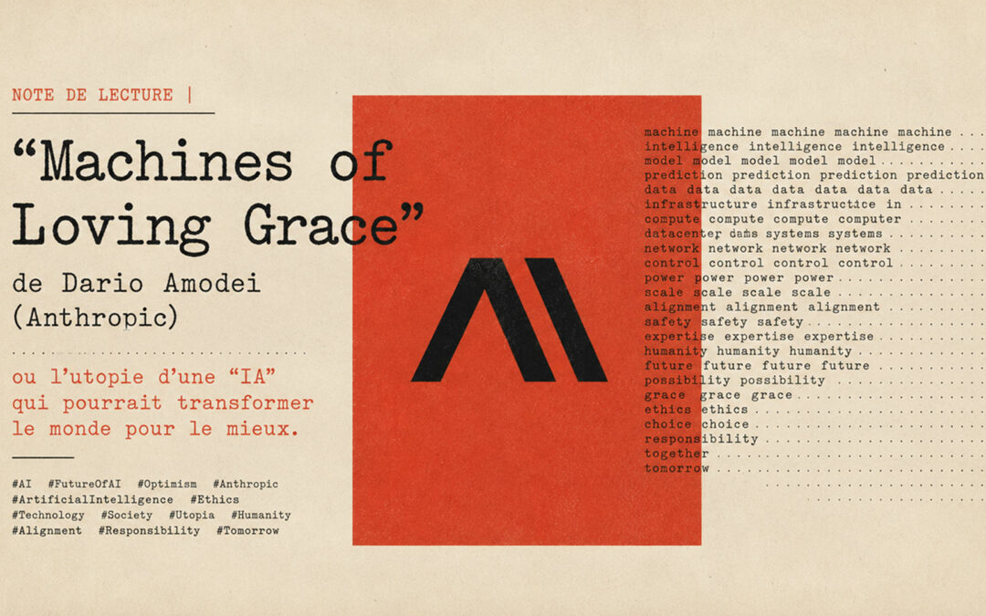 Notes de lecture | "Machines of Loving Grace" de Dario Amodei (Anthropic) ou l'utopie d'une IA qui pourrait transformer le monde pour le mieux.